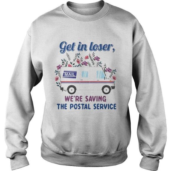 Tops - Get In Loser Mail Were Saving The Postal Service Flowers Sweatshirt